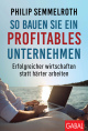 So bauen Sie ein profitables Unternehmen