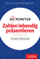 30 Minuten Zahlen lebendig präsentieren