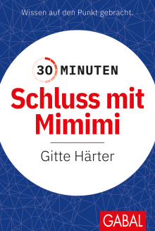 30 Minuten Schluss mit Mimimi (Buchcover) 30 Minuten Schluss mit Mimimi (Buchcover)