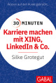 30 Minuten Karriere machen mit XING, LinkedIn und Co.