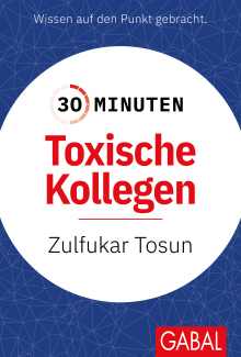 30 Minuten Toxische Kollegen (Buchcover) 30 Minuten Toxische Kollegen (Buchcover)