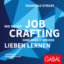 Wie Sie mit Job Crafting Ihre Arbeit wieder lieben lernen (Buchcover)