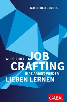 Wie Sie mit Job Crafting Ihre Arbeit wieder lieben lernen (Buchcover)