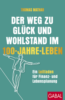 Der Weg zu Glück und Wohlstand im 100-Jahre-Leben (Buchcover) Der Weg zu Glück und Wohlstand im 100-Jahre-Leben (Buchcover)