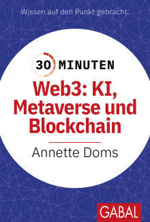 30 Minuten Web3: KI, Metaverse und Blockchain (Buchcover) 30 Minuten Web3: KI, Metaverse und Blockchain (Buchcover)