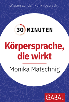30 Minuten Körpersprache, die wirkt (Buchcover) 30 Minuten Körpersprache, die wirkt (Buchcover)