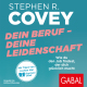 Dein Beruf – Deine Leidenschaft